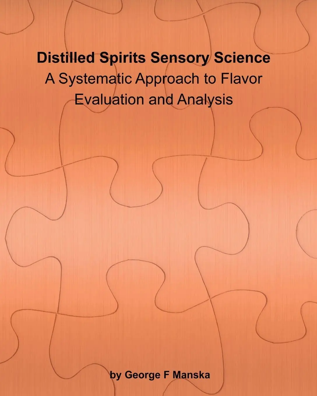 Cover: 9798993565804 | Distilled Spirits Sensory Science | George F Manska | Taschenbuch