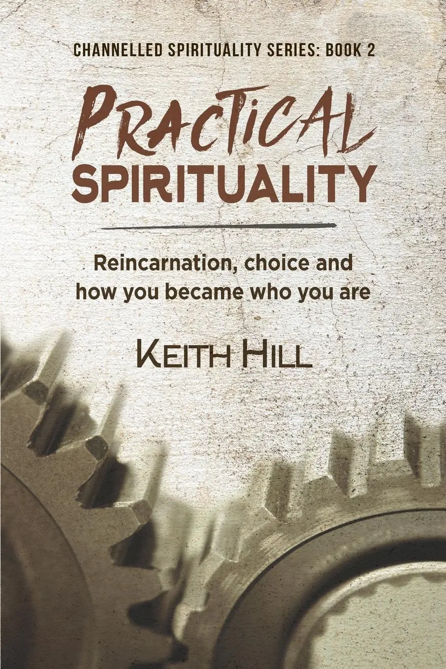 Cover: 9780995105904 | Practical Spirituality | Keith Hill | Taschenbuch | Englisch | 2018
