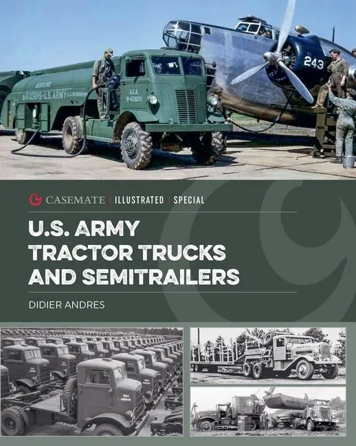 Cover: 9781636245904 | U.S. Army Tractor Trucks and Semitrailers | Didier Andres | Buch