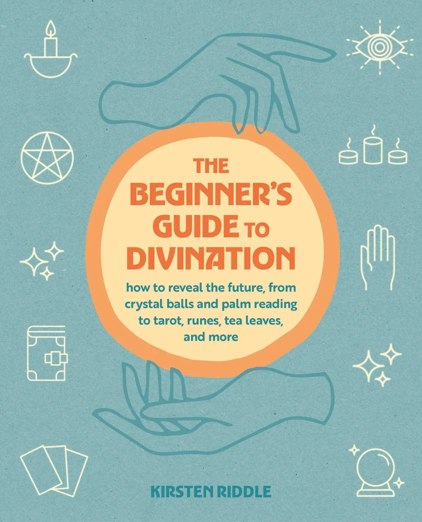 Cover: 9781800655904 | The Beginner's Guide to Divination | Kirsten Riddle | Taschenbuch