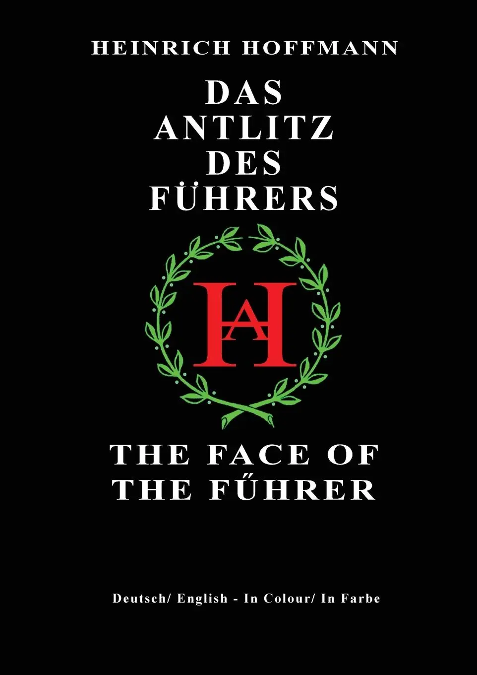 Cover: 9781899765904 | Das Antlitz Des Fuhrers / The Face of the Fuhrer | Steven Kerr | Buch