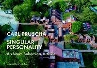 Cover: 9783037785904 | Carl Pruscha: Singular Personality | Architect, Bohemian, Activist