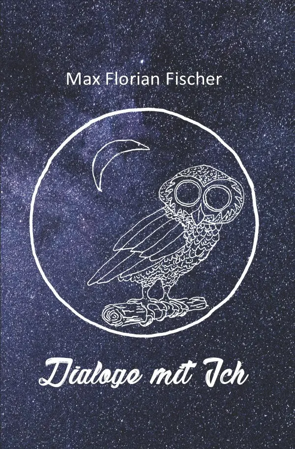 Cover: 9783748535904 | Dialoge mit Ich | Max Florian Fischer | Taschenbuch | 212 S. | Deutsch