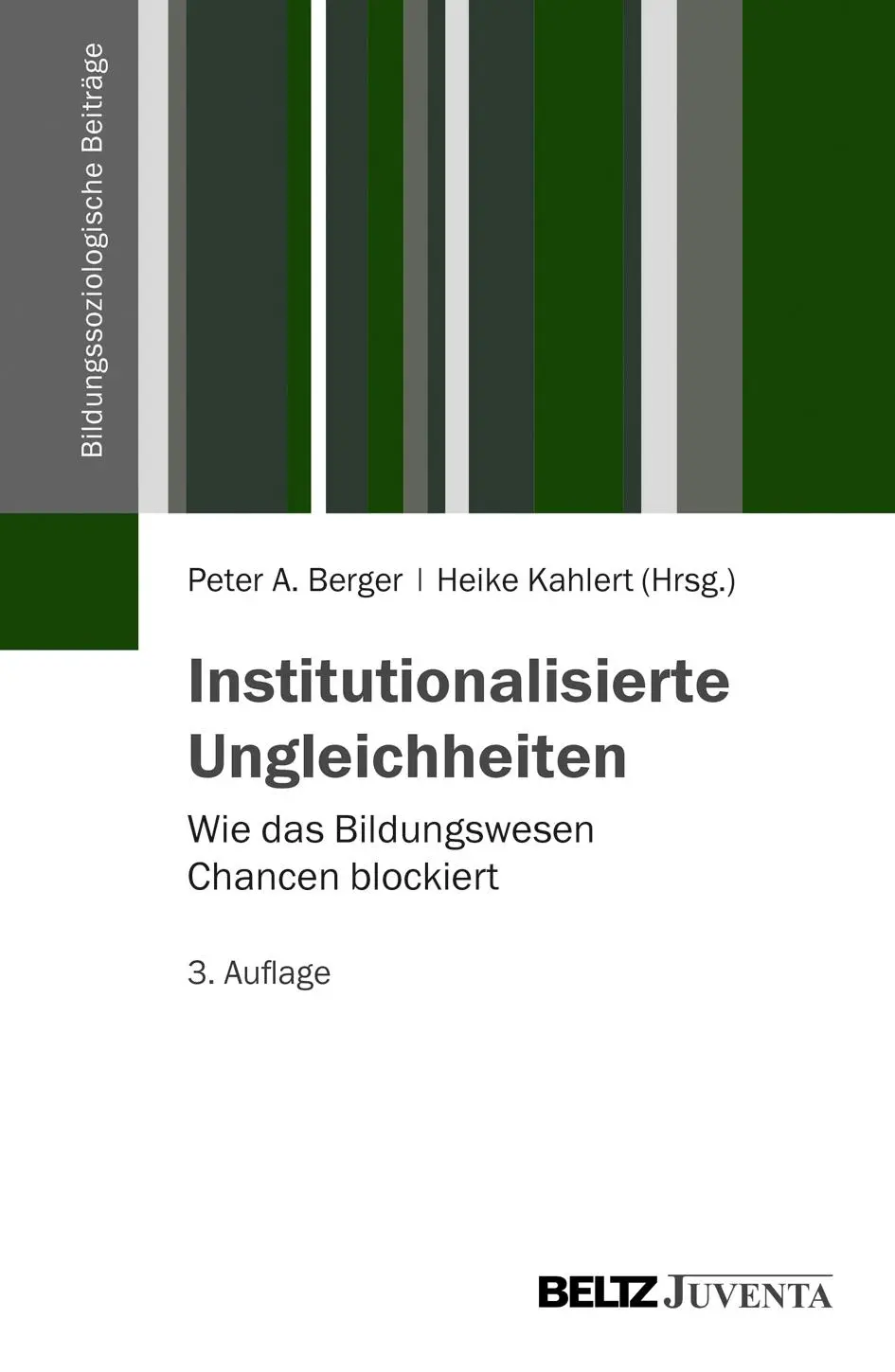 Cover: 9783779915904 | Institutionalisierte Ungleichheiten | Peter A. Berger | Taschenbuch