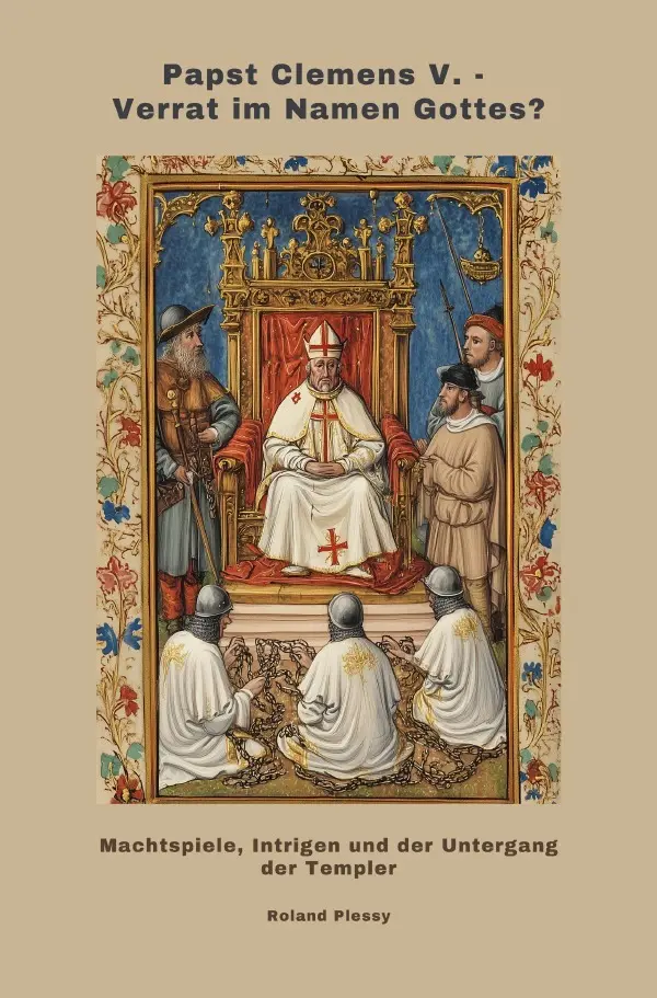Cover: 9783819055904 | Papst Clemens V. - Verrat im Namen Gottes? | Roland Plessy | Buch