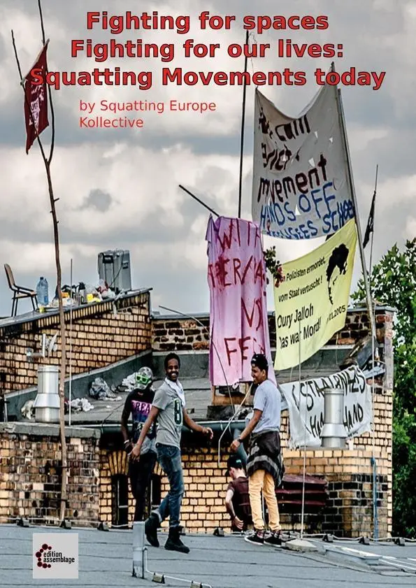 Fighting for spaces, fighting for our lives: Squatting movements today