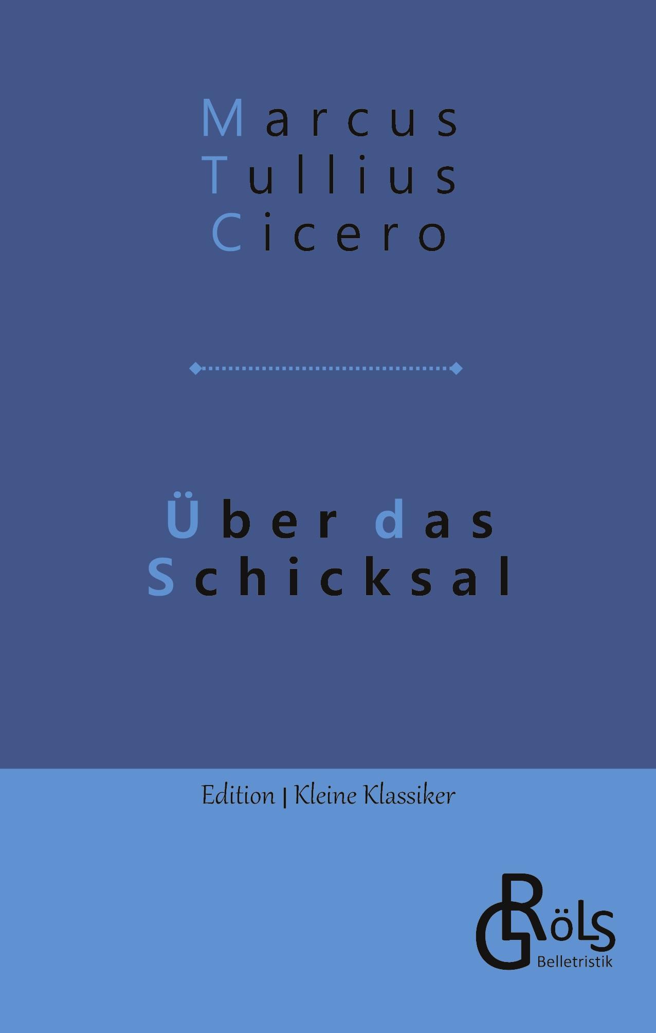 Cover: 9783988285904 | Über das Schicksal | De fato | Marcus Tullius Cicero | Taschenbuch