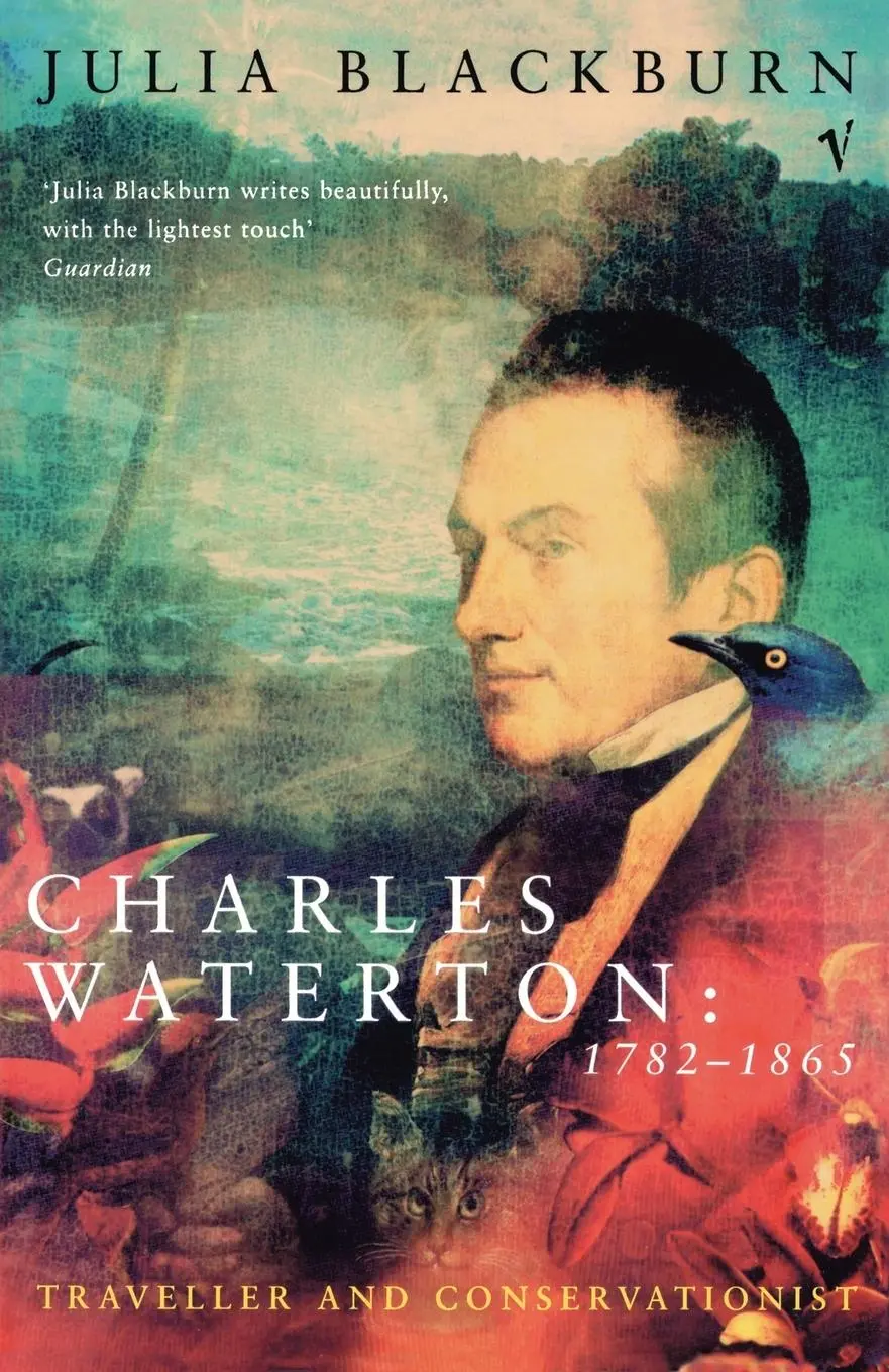 Cover: 9780099736004 | Charles Waterton 1782-1865 | Julia Blackburn | Taschenbuch | Englisch