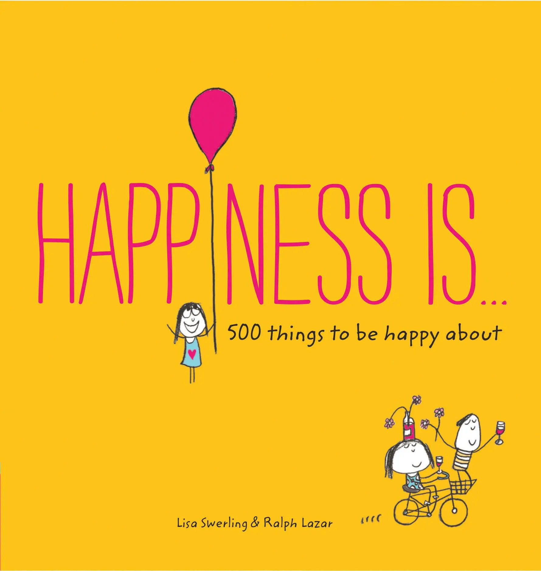Cover: 9781452136004 | Happiness Is . . . | 500 Things to Be Happy about | Swerling (u. a.)