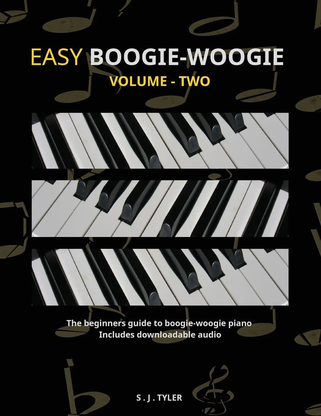 Cover: 9781917396004 | Easy Boogie-Woogie | Volume-Two | S J Tyler | Taschenbuch | Englisch