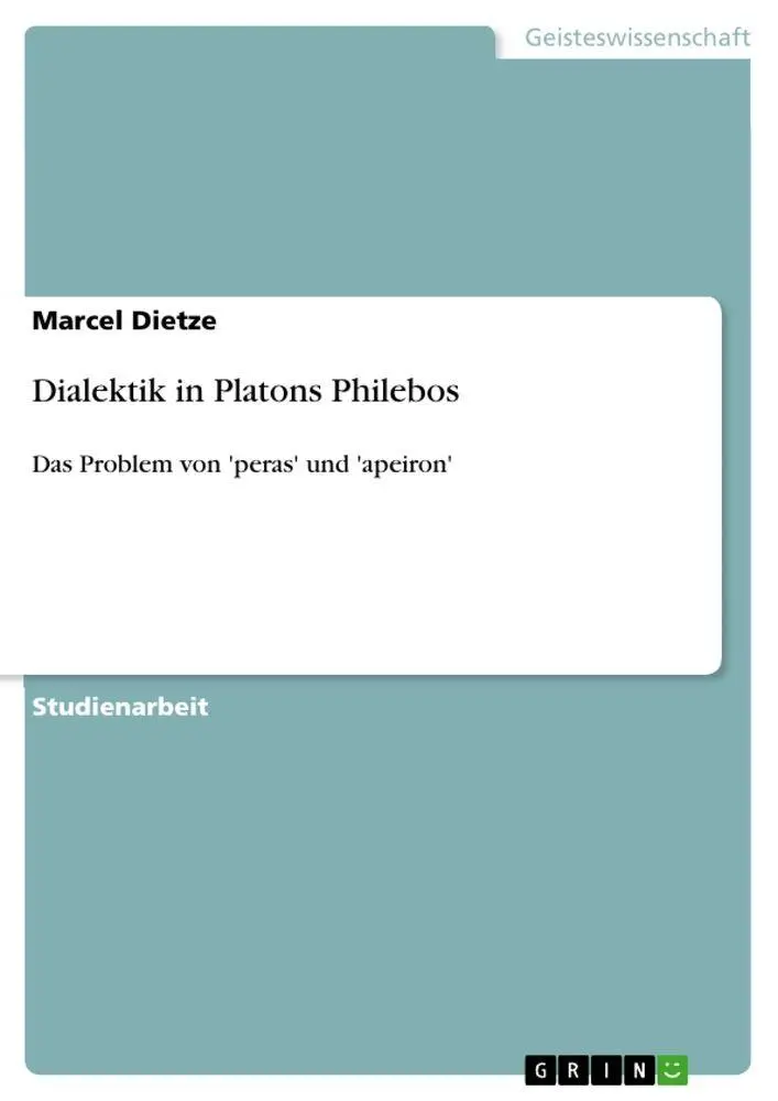 Cover: 9783656046004 | Dialektik in Platons Philebos | Das Problem von 'peras' und 'apeiron'
