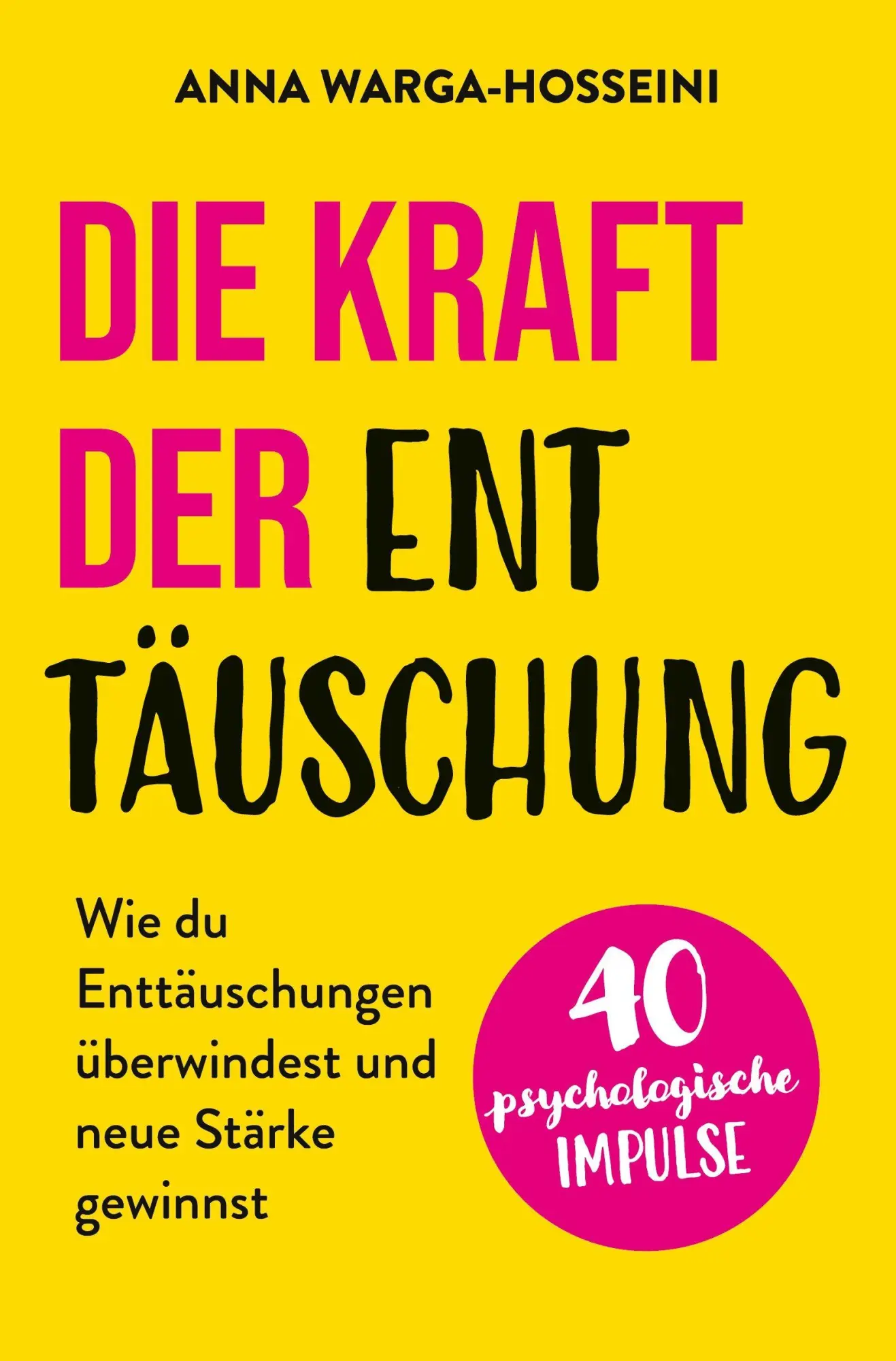 Cover: 9783757956004 | Die Kraft der Enttäuschung | Anna Warga-Hosseini | Taschenbuch | 2026