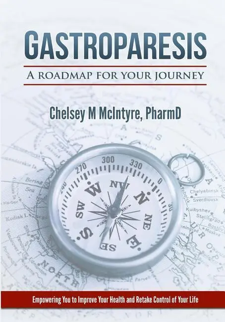 Cover: 9780998676104 | Gastroparesis | A Roadmap For Your Journey | Chelsey M McIntyre | Buch