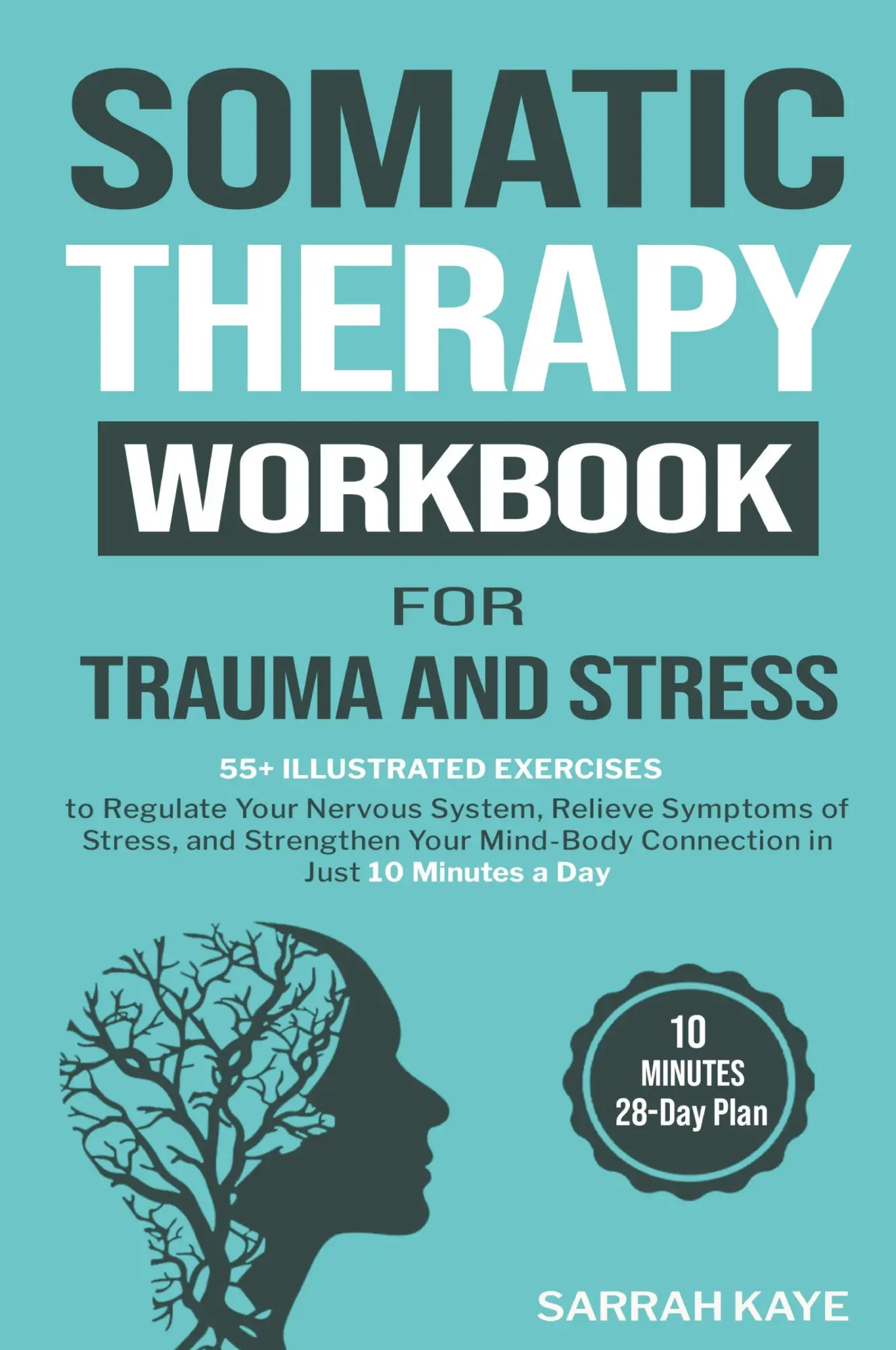 Cover: 9781764076104 | Somatic Therapy Workbook for Trauma and Stress | Sarrah Kaye | Buch