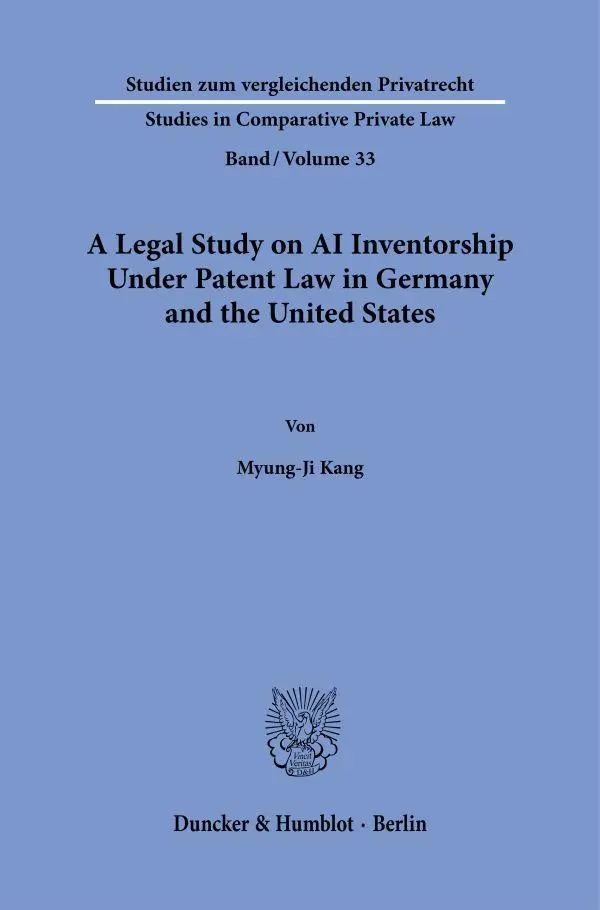 Cover: 9783428196104 | A Legal Study on AI Inventorship Under Patent Law in Germany and...