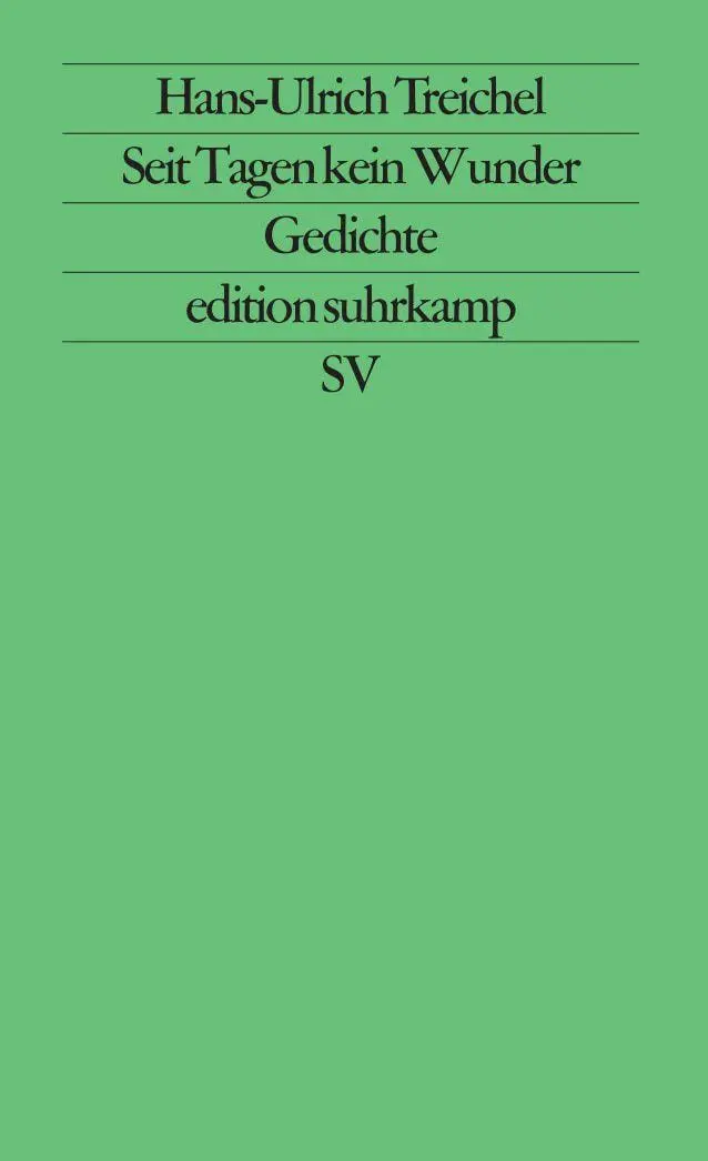 Cover: 9783518116104 | Seit Tagen kein Wunder | Gedichte | Hans-Ulrich Treichel | Taschenbuch