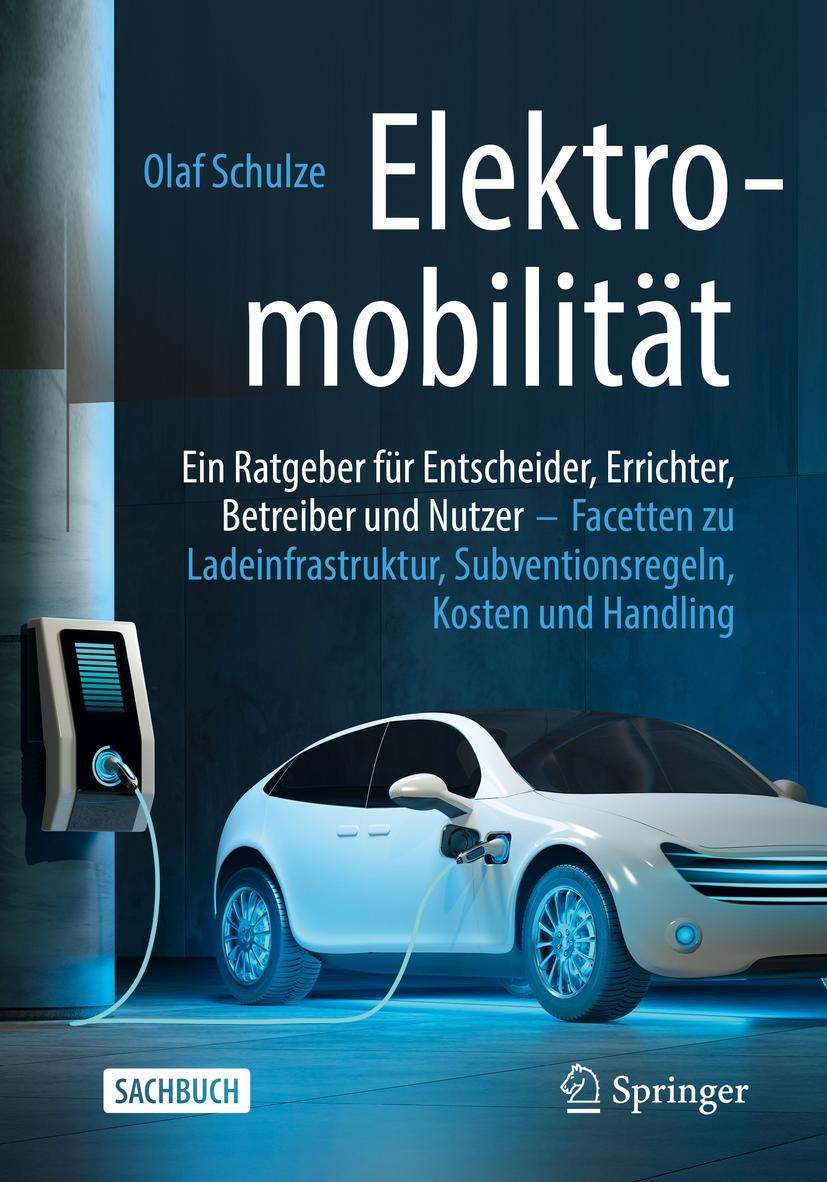 Cover: 9783658326104 | Elektromobilität - ein Ratgeber für Entscheider, Errichter,...