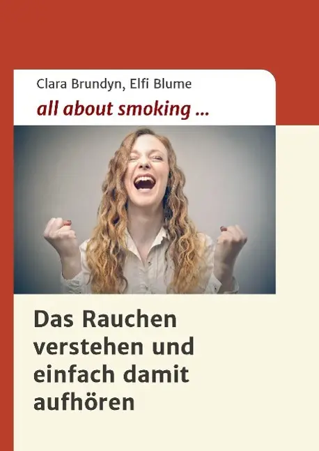 Cover: 9783732336104 | all about smoking | Das Rauchen verstehen...und einfach damit aufhören