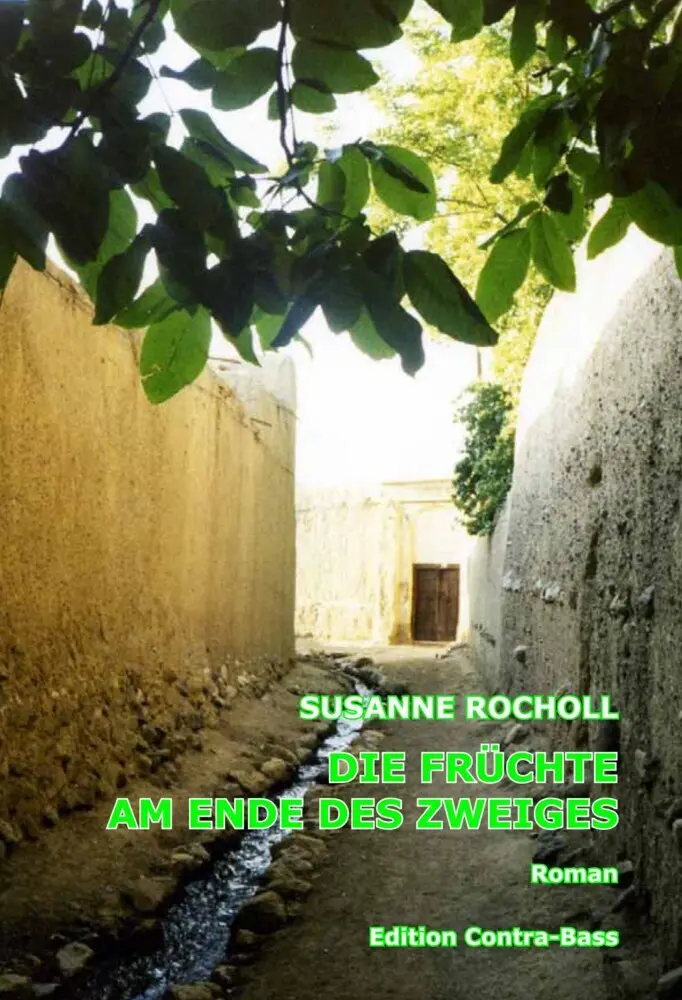 Cover: 9783943446104 | Die Früchte Am Ende Des Zweiges | Roman | Susanne Rocholl | Buch