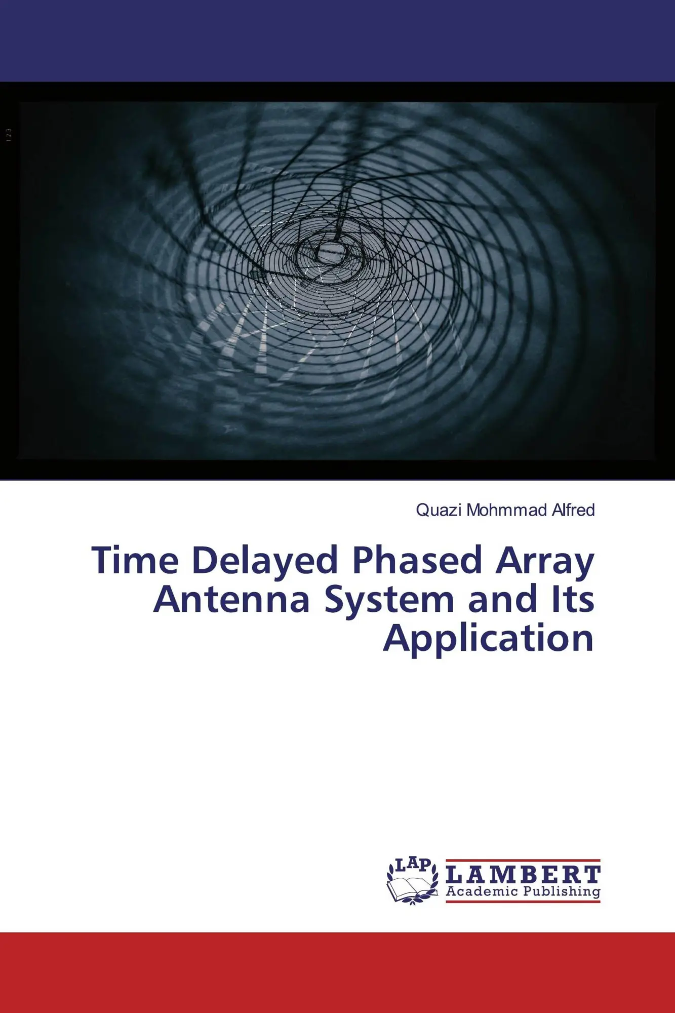 Cover: 9786202526104 | Time Delayed Phased Array Antenna System and Its Application | Alfred