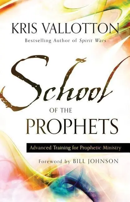 Cover: 9780800796204 | School of the Prophets | Advanced Training for Prophetic Ministry