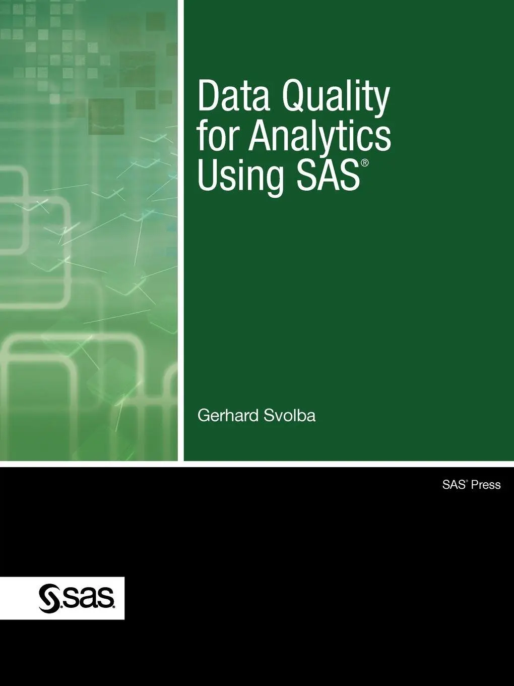 Cover: 9781607646204 | Data Quality for Analytics Using SAS | Gerhard Svolba | Taschenbuch