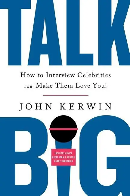 Cover: 9781734506204 | Talk Big | How to Interview Celebrities and Make Them Love You! | Buch