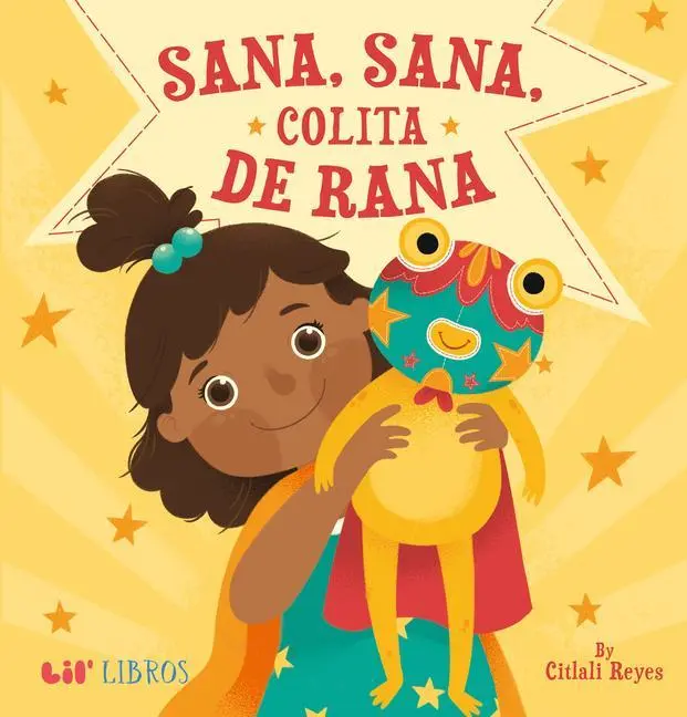 Cover: 9781948066204 | Sana, Sana, Colita de Rana | Citlali Reyes | Buch | Gebunden | 2022