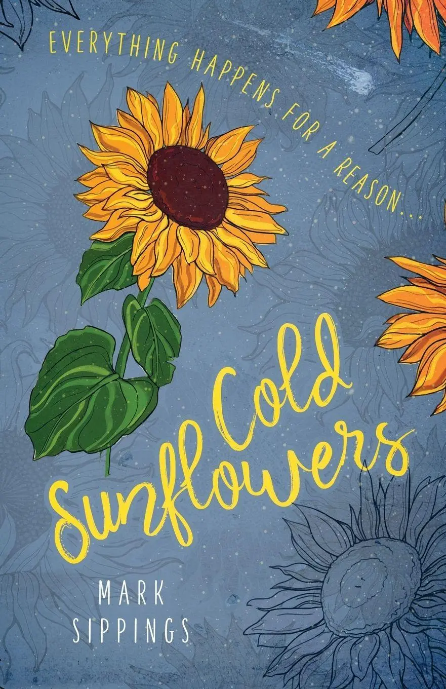 Cover: 9781999936204 | Cold Sunflowers | Mark Sippings | Taschenbuch | Englisch | 2018