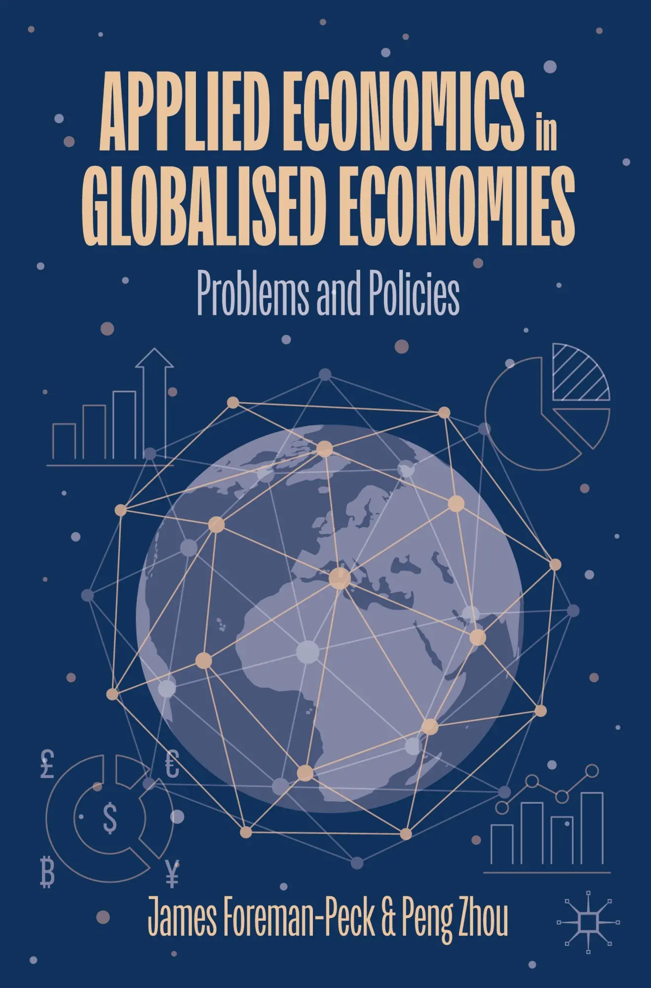 Applied Economics in Globalised Economies: Problems and Policies