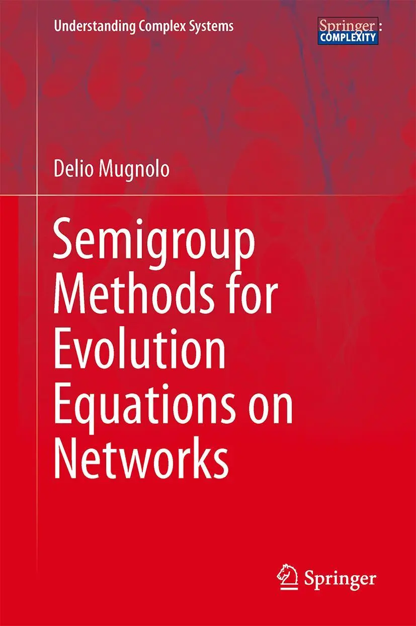 Cover: 9783319046204 | Semigroup Methods for Evolution Equations on Networks | Delio Mugnolo