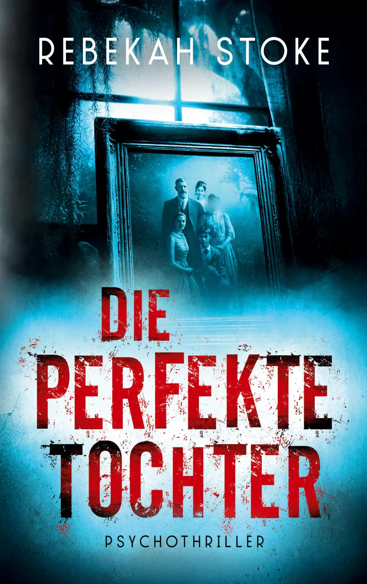 Cover: 9783695706204 | Die perfekte Tochter | Rebekah Stoke | Taschenbuch | Deutsch | 2026