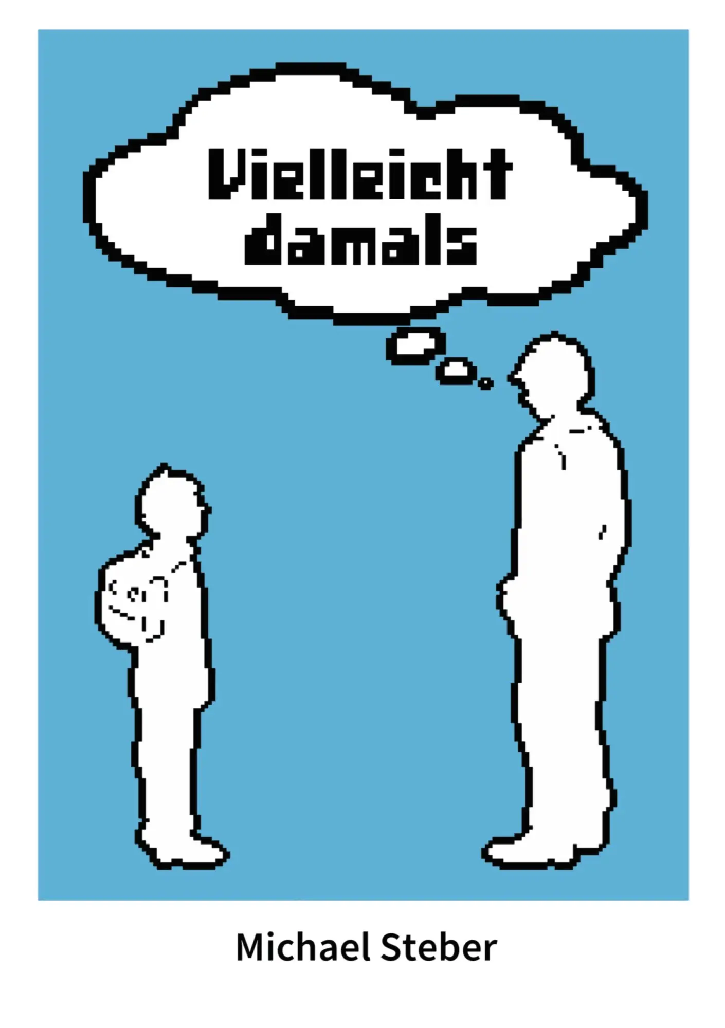Cover: 9783753426204 | Vielleicht damals | Michael Steber | Taschenbuch | Paperback | 272 S.
