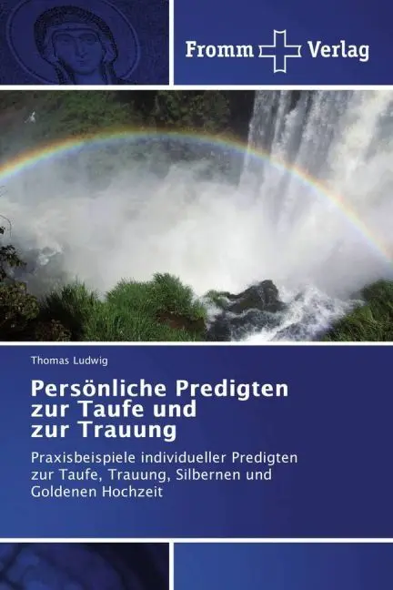 Cover: 9783841606204 | Persönliche Predigten zur Taufe und zur Trauung | Thomas Ludwig | Buch