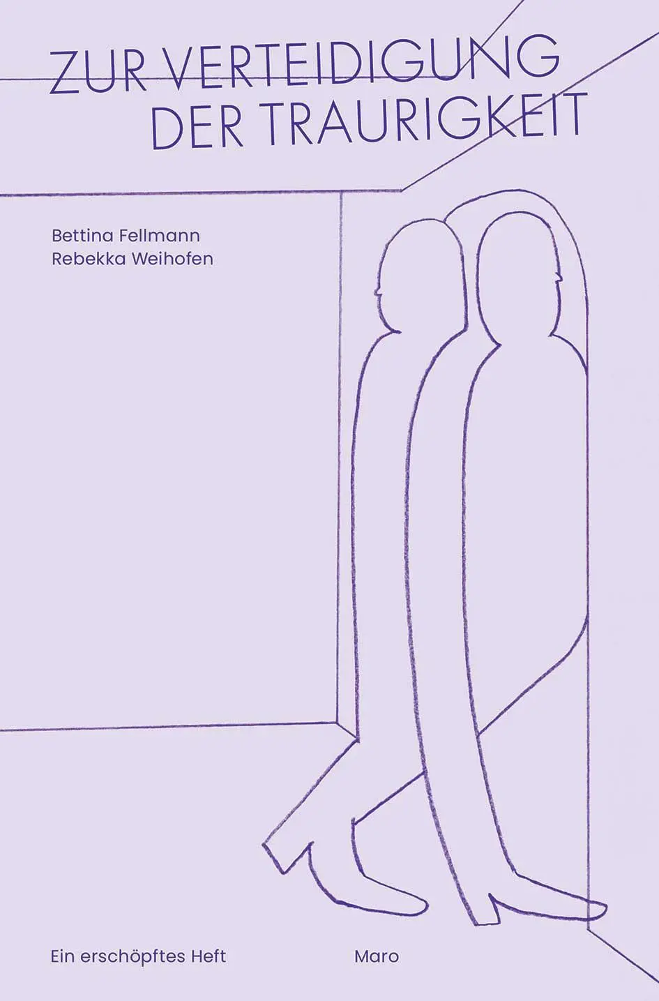 Cover: 9783875126204 | Zur Verteidigung der Traurigkeit | Ein erschöpftes Heft. MaroHeft #5
