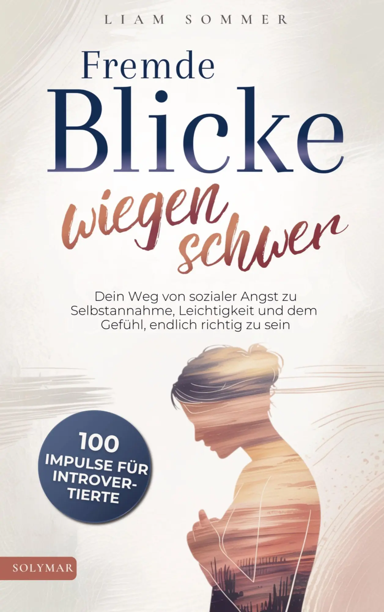 Cover: 9783910696204 | Fremde Blicke wiegen schwer | Liam Sommer | Taschenbuch | 136 S.