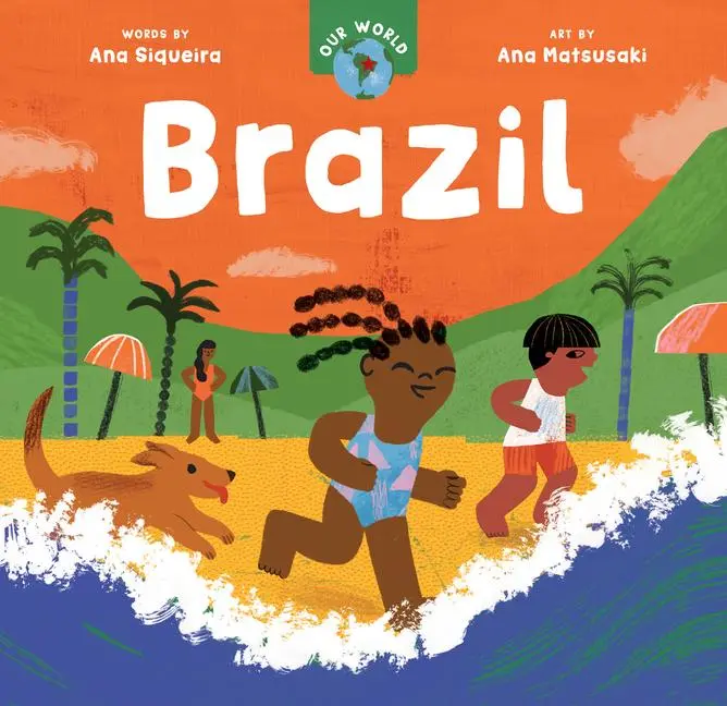Cover: 9781646866304 | Our World: Brazil | Ana Siqueira | Buch | Papp-Bilderbuch | Englisch