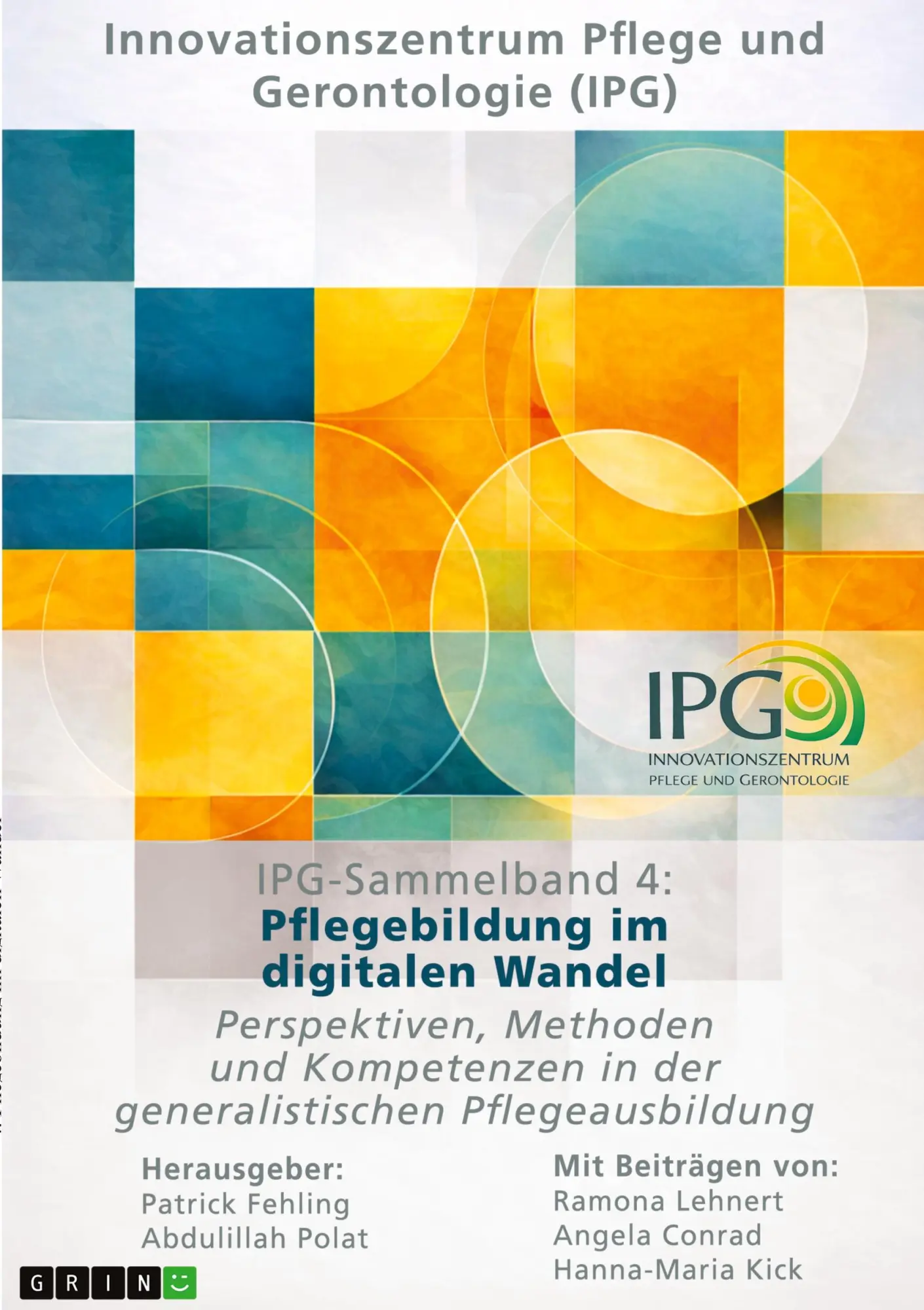Cover: 9783389196304 | IPG-Sammelband 4: Pflegebildung im digitalen Wandel | Lehnert (u. a.)