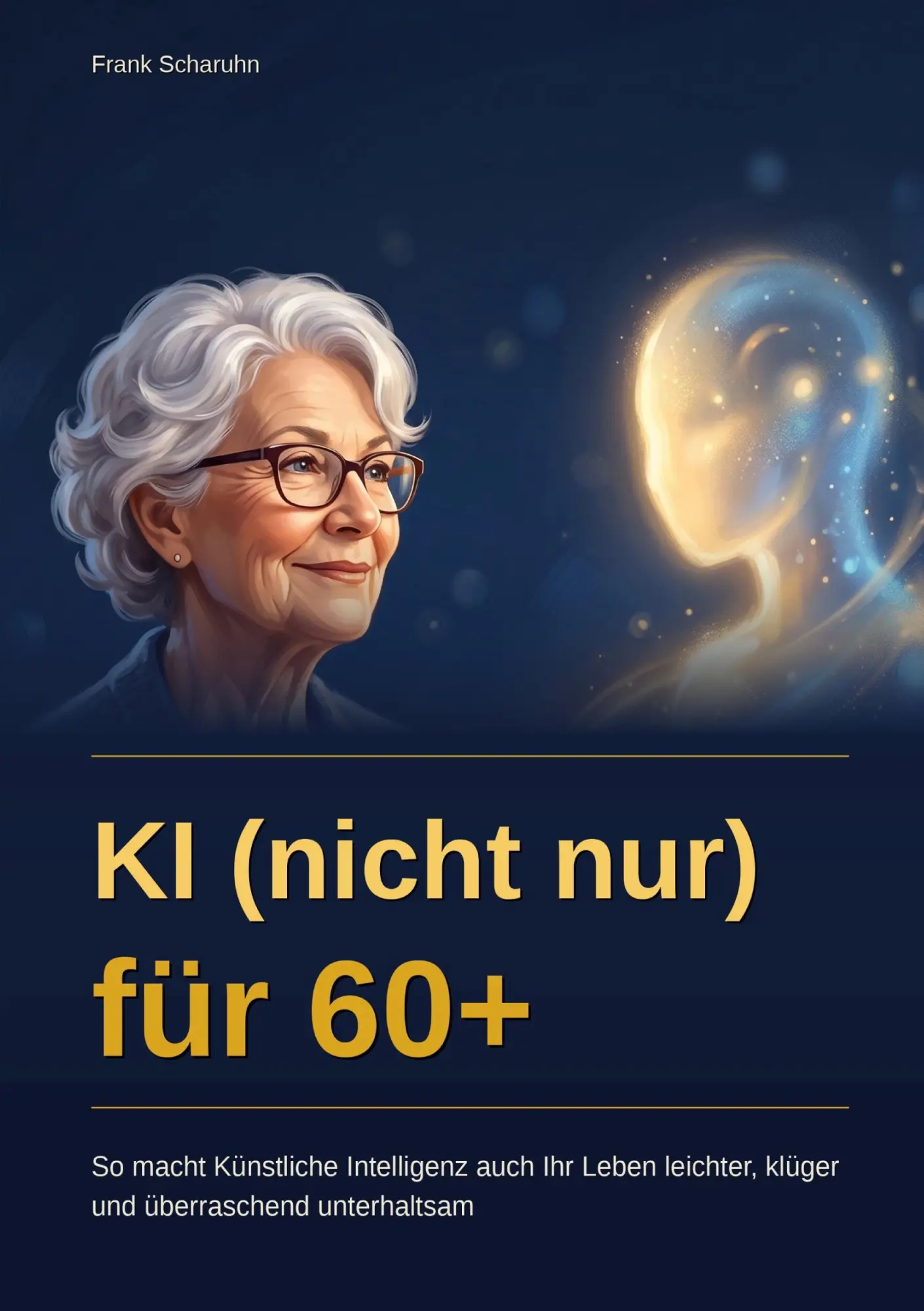 Cover: 9783695626304 | KI (nicht nur) für 60+ | Frank Scharuhn | Taschenbuch | 340 S. | 2026