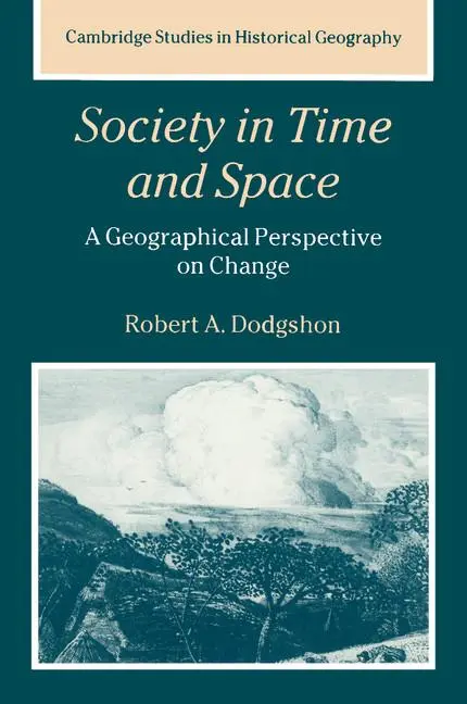 Cover: 9780521596404 | Society in Time and Space | A Geographical Perspective on Change