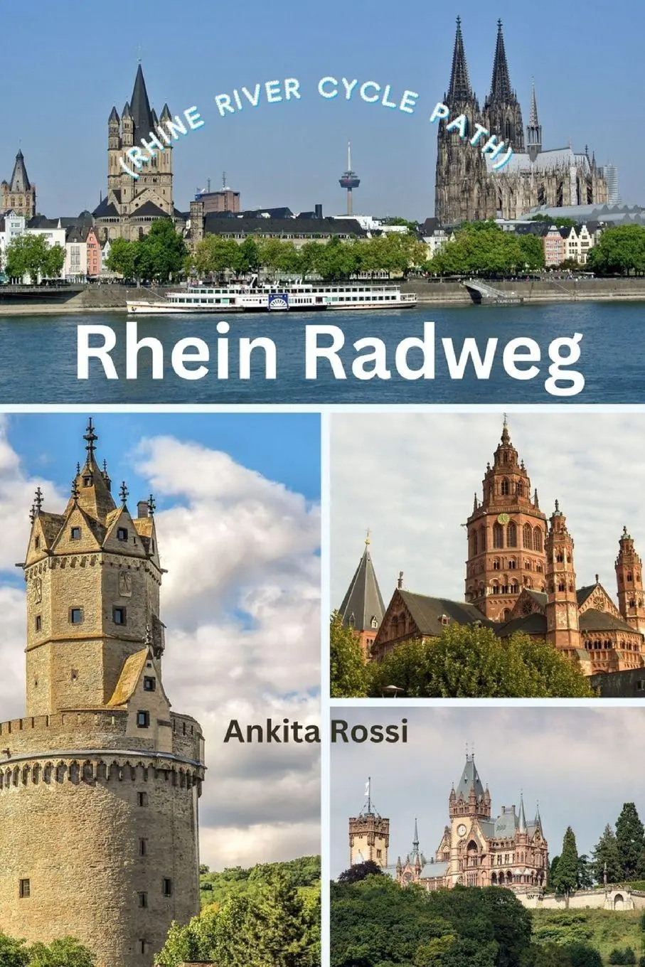 Cover: 9788196846404 | Rhein Radweg (Rhine River Cycle Path) | Ankita Rossi | Taschenbuch
