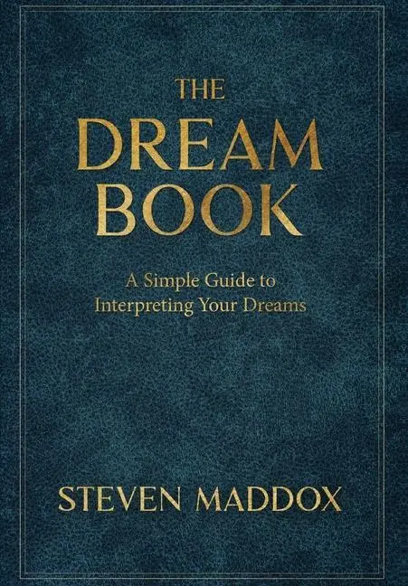 Cover: 9798987256404 | The Dream Book | A Simple Guide To Interpreting Your Dreams | Maddox