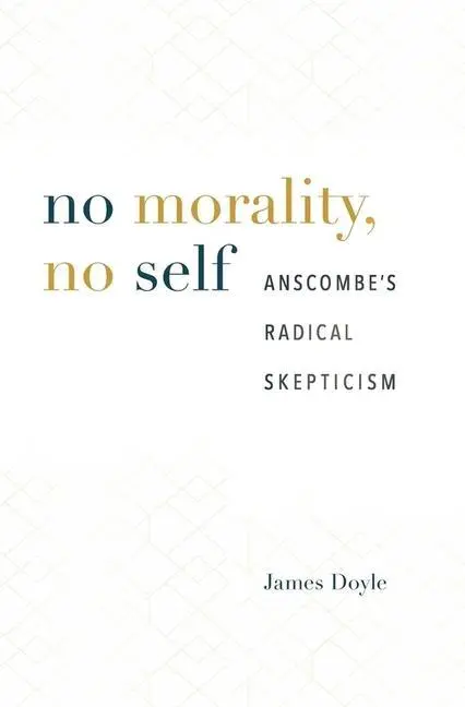 Cover: 9780674976504 | No Morality, No Self: Anscombe's Radical Skepticism | James Doyle