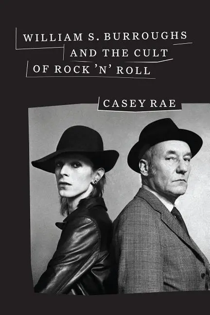 Cover: 9781477316504 | William S. Burroughs and the Cult of Rock `n` Roll | Casey Rae | Buch