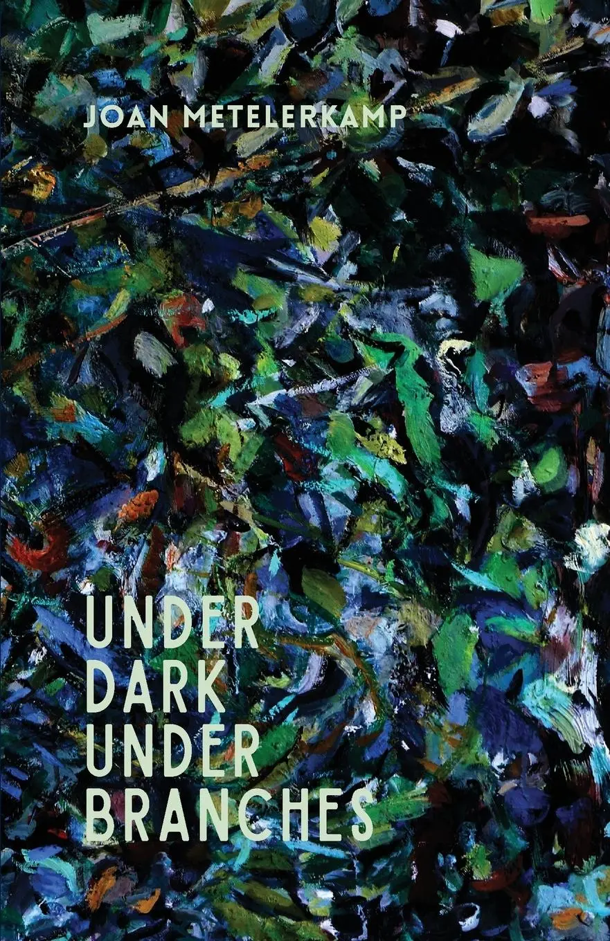 Cover: 9781928476504 | Under dark under branches | Joan Metelerkamp | Taschenbuch | Englisch