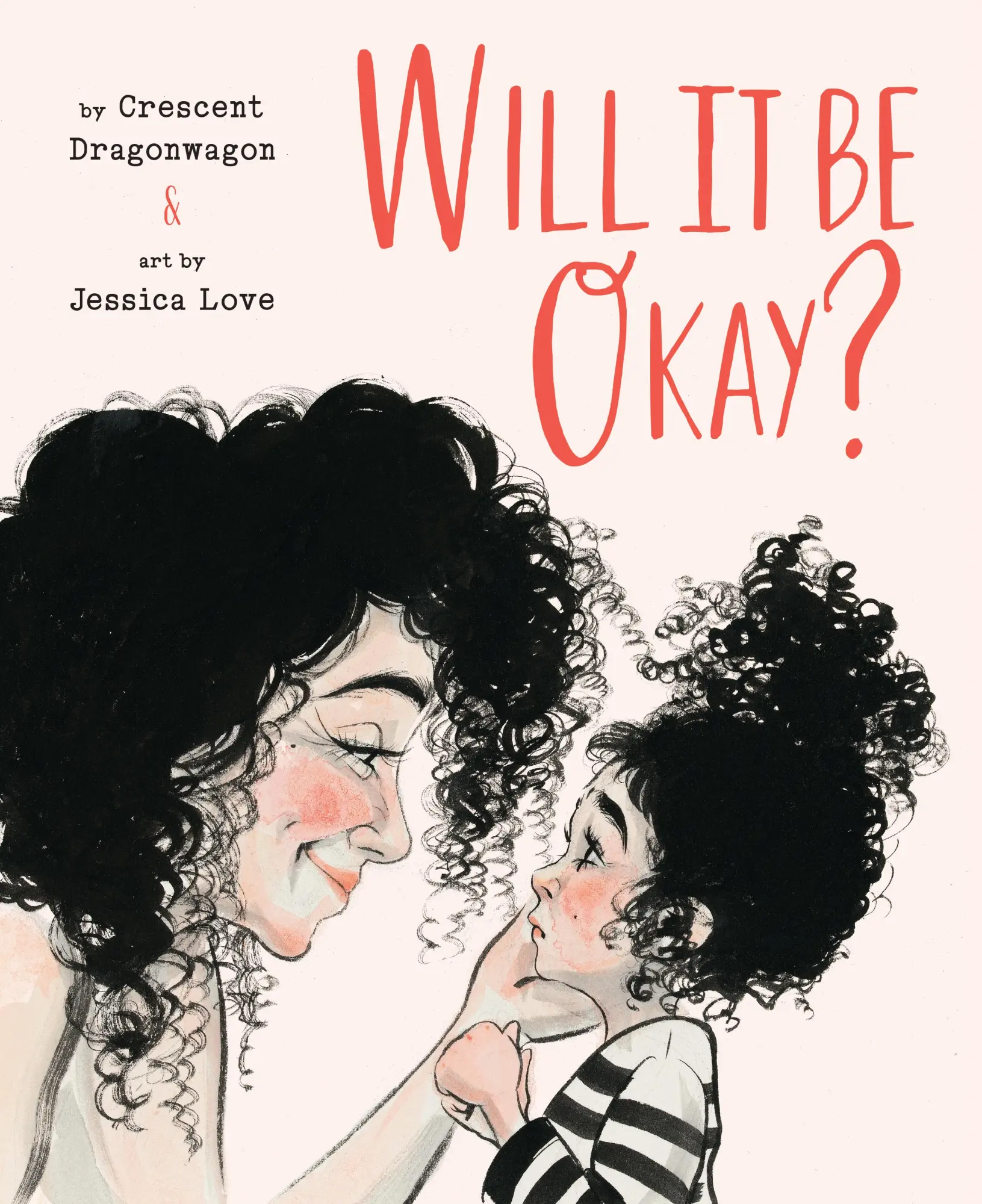 Cover: 9781951836504 | Will It Be Okay? | A Picture Book | Crescent Dragonwagon | Buch | 2022