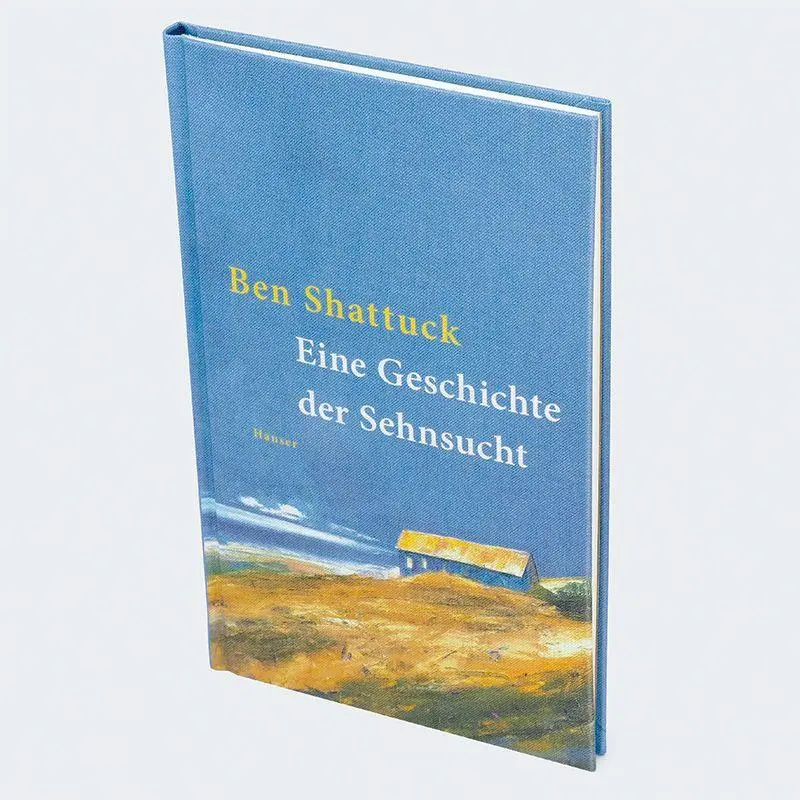 Bild: 9783446286504 | Eine Geschichte der Sehnsucht | Ben Shattuck | Buch | 80 S. | Deutsch