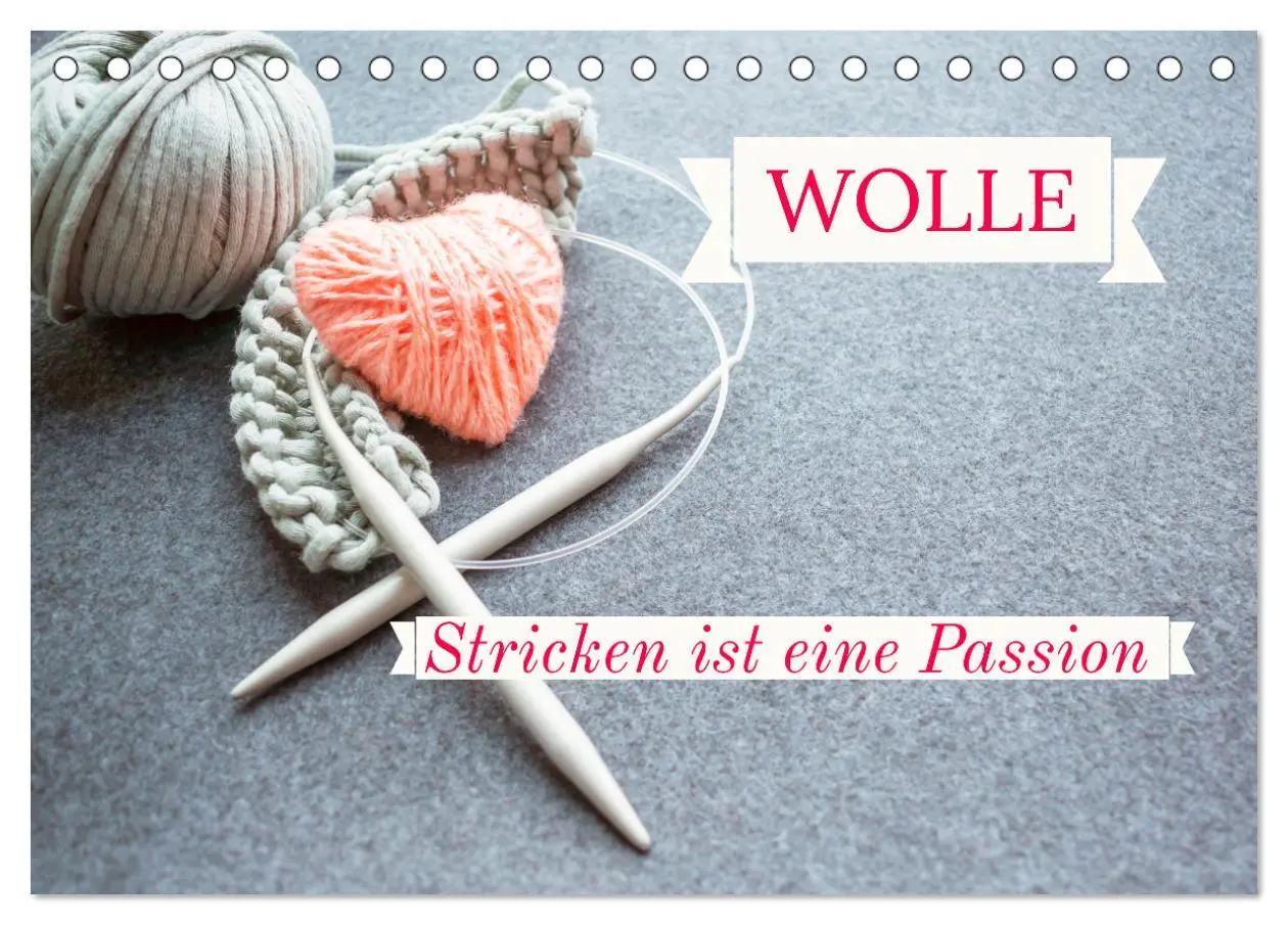 Cover: 9783457556504 | WOLLE Stricken ist eine Passion (Tischkalender 2026 DIN A5 quer),...
