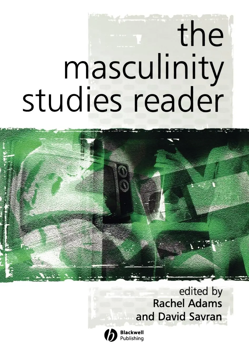 Cover: 9780631226604 | The Masculinity Studies Reader | An Introduction | Adams (u. a.)