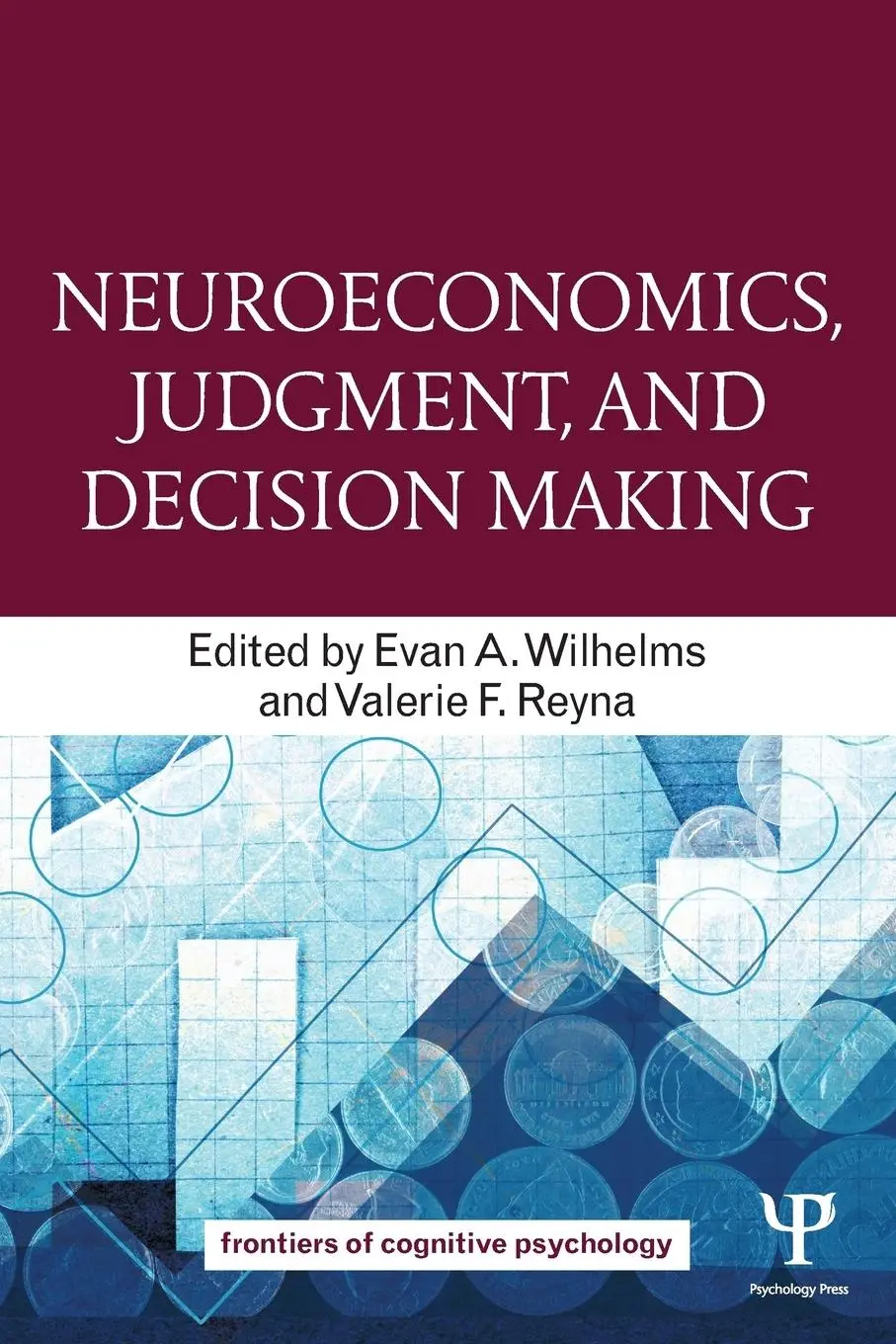 Cover: 9781848726604 | Neuroeconomics, Judgment, and Decision Making | Wilhelms (u. a.)